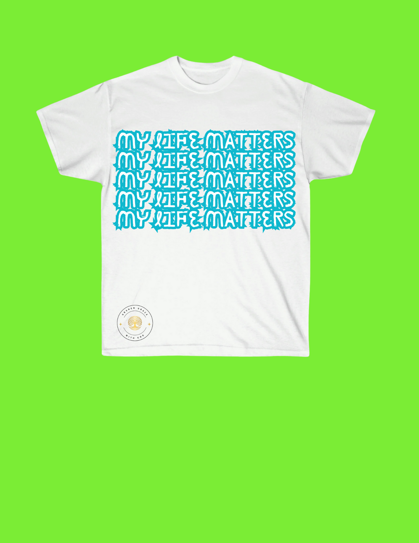 My Life Matters T Shirt